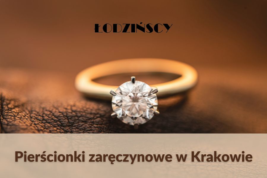 Pierścionki zaręczynowe w Krakowie